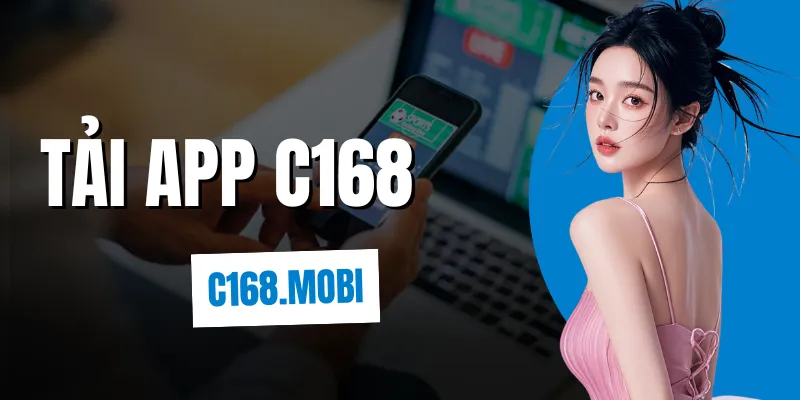 Tải app C168